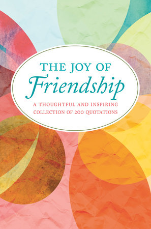 The Joy of Friendship by Jackie Corley