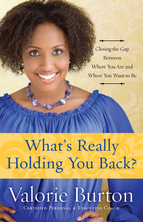 What s Really Holding You Back by Valorie Burton 9781578568215