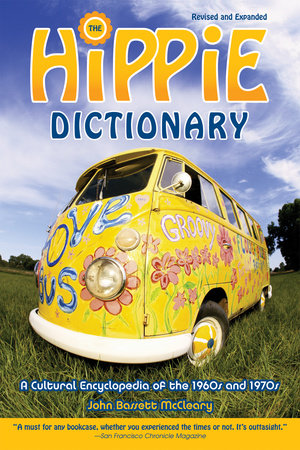 Hippie Dictionary by John Bassett Mccleary: 9781580085472 |  PenguinRandomHouse.com: Books