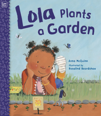 Lola Plants A Garden By Anna Mcquinn 9781580896955 Penguinrandomhouse Com Books