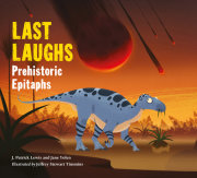 Last Laughs: Prehistoric Epitaphs 