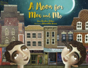 A Moon for Moe and Mo 