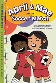April & Mae and the Soccer Match 