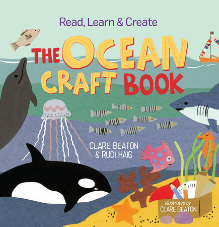 Read, Learn & Create--The Ocean Craft Book by Clare Beaton and Rudi ...