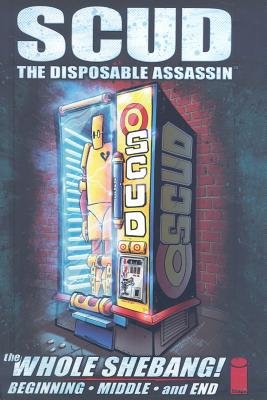 Couverture : Scud : the Whole Shebang Limited Edition: The Whole Shebang Limited Edition