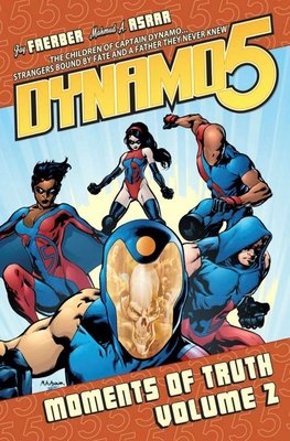Couverture : Dynamo 5, tome 2 : Moments of Truth: Moments of Truth