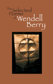 The Selected Poems of Wendell Berry 