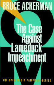 The Case Against Lame Duck Impeachment 