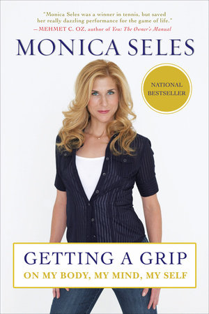 Getting a Grip by Monica Seles
