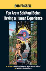 You Are a Spiritual Being Having a Human Experience 