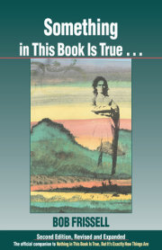 Something in This Book Is True, Second Edition 