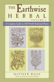 The Earthwise Herbal, Volume I 