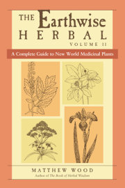 The Earthwise Herbal, Volume II 