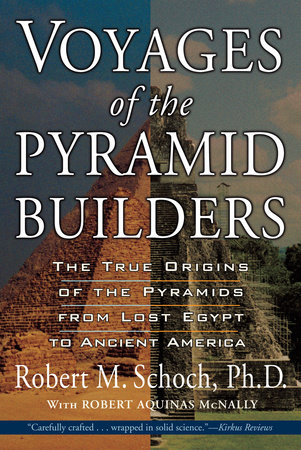 Voyages Of The Pyramid Builders By Robert M Schoch 9781585423200