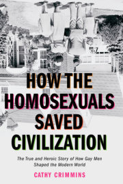 How the Homosexuals Saved Civilization 