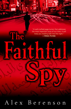 The Faithful Spy by Alex Berenson: 9781588365422 | PenguinRandomHouse.com:  Books