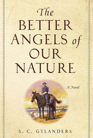 The Better Angels of Nature by S. C. Gylanders: 9781588365590 | PenguinRandomHouse.com: Books