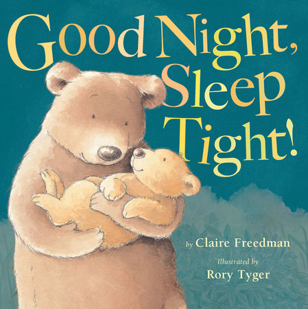 Good Night Sleep Tight By Claire Freedman Penguinrandomhouse Com Books