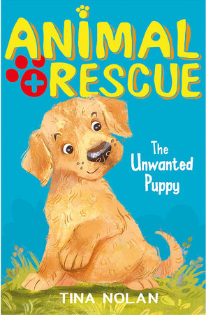 The Unwanted Puppy by Tina Nolan: 9781589254923 :  Books