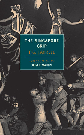 The Singapore Grip By J G Farrell Penguinrandomhouse Com Books