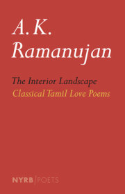 The Interior Landscape: Classical Tamil Love Poems 