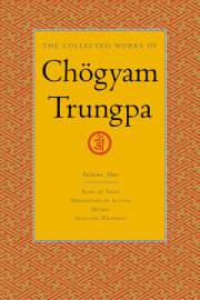 The Collected Works of Chögyam Trungpa, Volume 1 