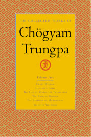 The Collected Works of Chögyam Trungpa, Volume 5