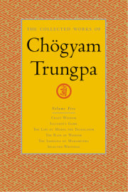 The Collected Works of Chögyam Trungpa, Volume 5 