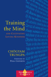 Training the Mind and Cultivating Loving-Kindness 