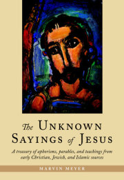 The Unknown Sayings of Jesus