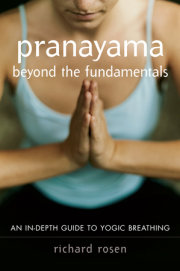 Pranayama beyond the Fundamentals 