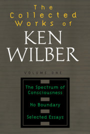 The Collected Works of Ken Wilber: Volume One 