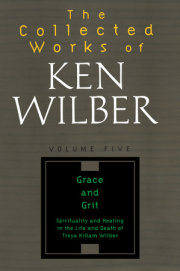 The Collected Works of Ken Wilber: Volume Five 