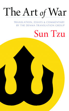 The Art of War: Translation, Essays, and Commentary by the Denma Translation Group [Book]