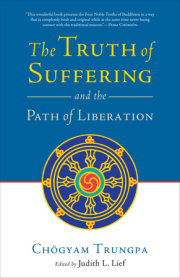 The Truth of Suffering and the Path of Liberation 