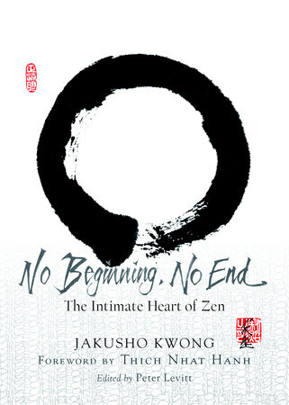 No Beginning, No End by Jakusho Kwong: 9781590308110