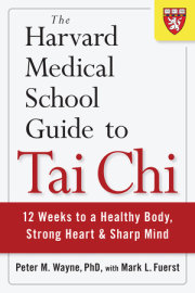 The Harvard Medical School Guide to Tai Chi 