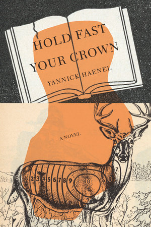 Hold Fast Your Crown By Yannick Haenel 9781590519752 Penguinrandomhousecom Books - 