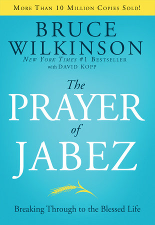 The Prayer of Jabez by Bruce Wilkinson: 9781590524756 |  PenguinRandomHouse.com: Books