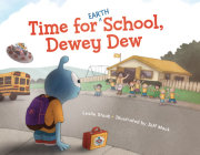 Time for (Earth) School, Dewey Dew 