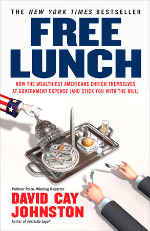 Free Lunch by David Cay Johnston: 9781591842484