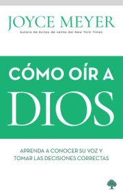 Cómo oír a Dios / How to Hear from God: Learn to Know His Voice and Make Right Decisions 