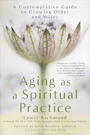 Aging As a Spiritual Practice  