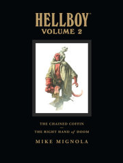 Hellboy Library Volume 2: The Chained Coffin and The Right Hand of Doom 