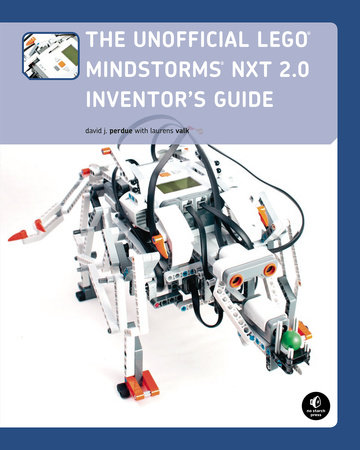 matematiker Hvad angår folk grave The Unofficial LEGO MINDSTORMS NXT 2.0 Inventor's Guide by David J. Perdue,  Laurens Valk: 9781593273064 | PenguinRandomHouse.com: Books