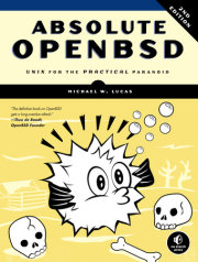 Absolute OpenBSD, 2nd Edition 
