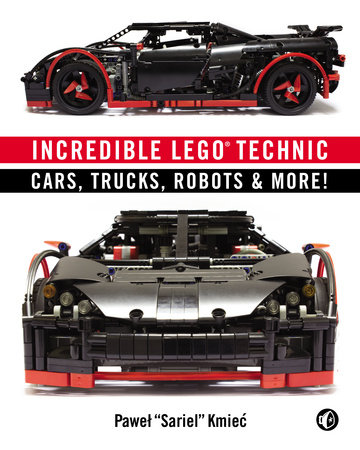 Incredible Lego Technic By Pawel Sariel Kmiec Penguinrandomhouse Com Books