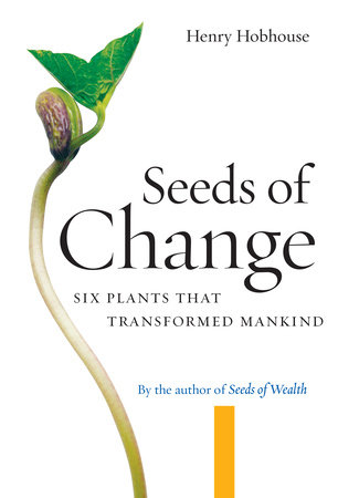 Seeds of Change by Henry Hobhouse: 9781593760496