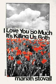 I Love You So Much It's Killing Us Both 