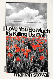 I Love You So Much It's Killing Us Both 
